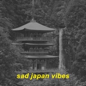 Sad Japan Vibes artwork