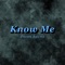 Know Me - Anonoei lyrics