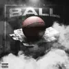Ball - Single album lyrics, reviews, download