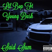 Lil Bop - Said Sum (feat. Young Dash)