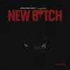New Bitch - Single (feat. Junior) - Single album lyrics, reviews, download