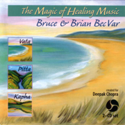 Magic of Healing Music - Brian Becvar & Bruce Becvar