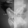 Lay It Out on Me (feat. Suzy Starlite & Simon Campbell) - Single