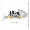 Dior N Haze - Single album lyrics, reviews, download
