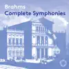Brahms: Complete Symphonies album lyrics, reviews, download