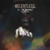 Stream & download Relentless - Single (feat. Bizzle) - Single