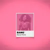 Stream & download Bang - Single