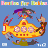 Beatles for Babies, Vol. 2 - Sweet Little Band