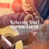 Relaxing Duet: Saxophone & Guitar for Good Mood album lyrics, reviews, download