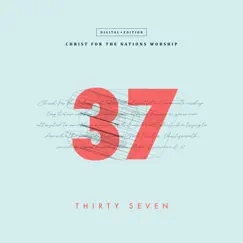 37 (Live) by Christ For The Nations Worship album reviews, ratings, credits