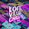 Lo-Fi Ville Chill, Vol. 1 - EP album lyrics, reviews, download