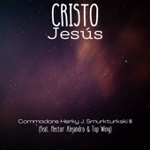Cristo Jesús (feat. Top Wing & Hector Alejandro) artwork
