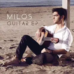 Guitar EP - Milos Karadaglic Guitar EP - Milos Karadaglic