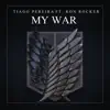 My War (feat. Ron Rocker) song lyrics