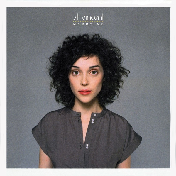 Marry Me - St. Vincent