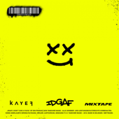 IDGAF Mixtape - KAYEF