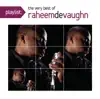 Playlist: The Very Best of Raheem DeVaughn album lyrics, reviews, download