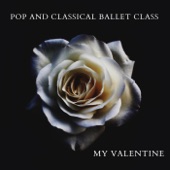 Pop and Classical Ballet Class: My Valentine artwork