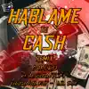 Stream & download Háblame De Cash (feat. Original Fat, Lil Dee & Real Phantom) [Remix] - Single