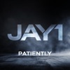 Patiently by JAY1 iTunes Track 1