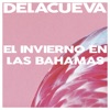 DELACUEVA - El Invierno En Las Bahamas