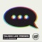 Talking Like Friends (feat. Liv Dawson) - Sammy Porter lyrics