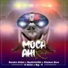 MOCA AHÍ (Remix) [feat. Shadow Blow, El Shick & Big K] - Single album lyrics, reviews, download