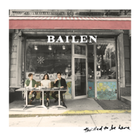 BAILEN - Thrilled to Be Here artwork