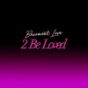 2 Be Loved - EP
