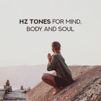 Chakra Healing Music Academy & Sound Therapy Masters - Hz Tones for Mind, Body and Soul artwork
