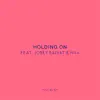 Stream & download Holding On (feat. Josef Salvat & Niia) - Single