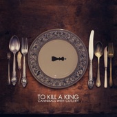 Choices by To Kill A King