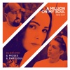 A Million on My Soul (Remix) [feat. Alexiane] - Single