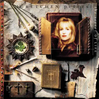 The Secret of Life - Gretchen Peters The Secret of Life - Gretchen Peters