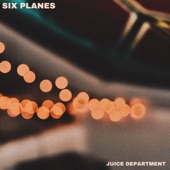 Six Planes (feat. Miss Julia Violet) by Juice Department