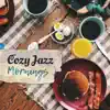 Cozy Jazz Mornings: Winter Wake Up, Relaxing Piano, Smooth Alarm Clock album lyrics, reviews, download