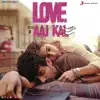 Love Aaj Kal (Original Motion Picture Soundtrack) album lyrics, reviews, download