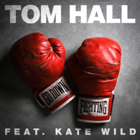 Tom Hall - Go Down Fighting (feat. Kate Wild) artwork