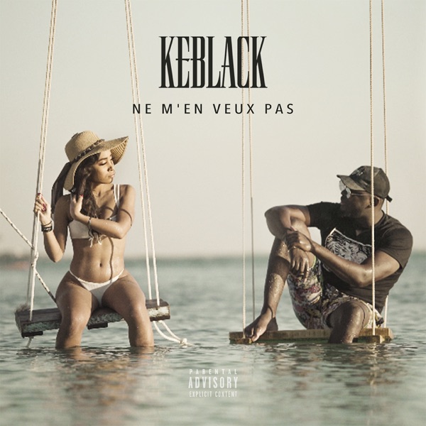 Ne m'en veux pas - Single - KeBlack