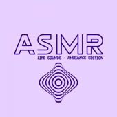 ASMR Life Sounds - Ambiance Edition artwork