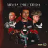 Minha Preferida - Single album lyrics, reviews, download