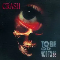 To Be Or Not to Be - Crash