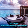 Jazz Lounge Relaxation Soothing Instrumentals
