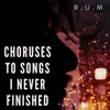 Choruses to Songs I Never Finished - EP