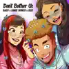 Stream & download Don't Bother Us - Single