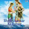 Bholeshankar Ki Baraat (Shiv Bhajan) album lyrics, reviews, download