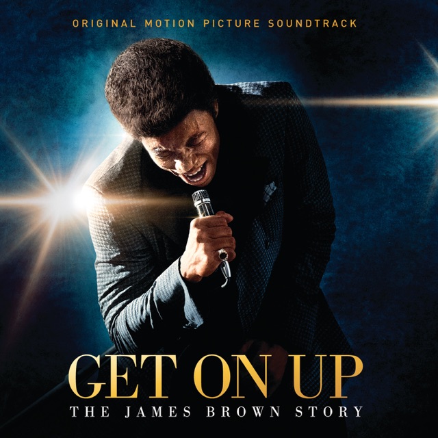 Get On Up: The James Brown Story (Original Motion Picture Soundtrack) Album Cover