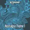 Nostalgia Theme 1 - Single album lyrics, reviews, download