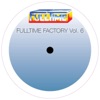 Fulltime Factory, Vol. 6 - EP