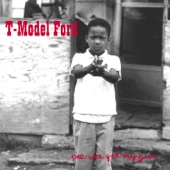 T-Model Ford - Nobody Gets Me Down